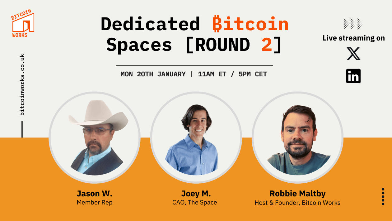 Building Bitcoin-Native Businesses | Mon 13th November | Allen Farrington, Cou-Founder, Axiom | Matt Odell Managing Partner, Ten31 | Robbie Maltby, Host & Founder, Bitcoin Works